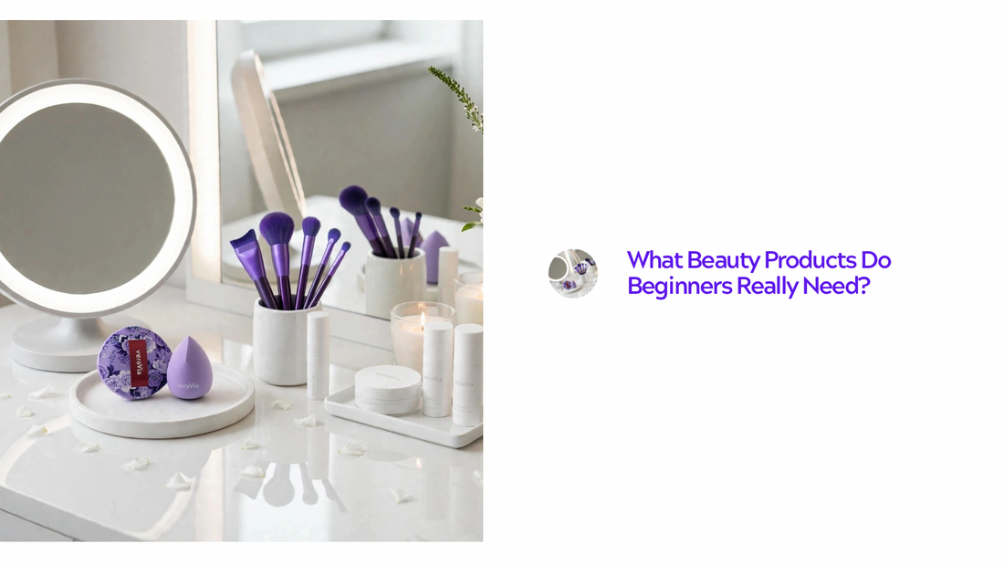 What Beauty Products Do Beginners Really Need?